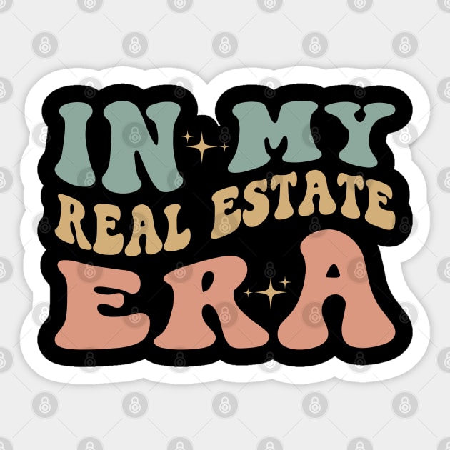 Retro Real Estate Agent Life Trendy Saying In My Real Estate Era Sticker by Nisrine